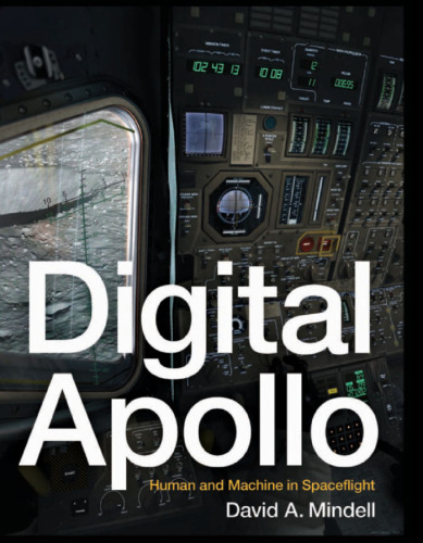 David Mindell : Digital Apollo Human and Machine in Spaceflight