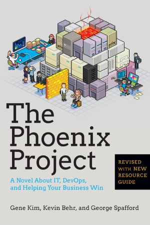 The Phoenix Project A Novel about IT, DevOps, and Helping Your Business Win