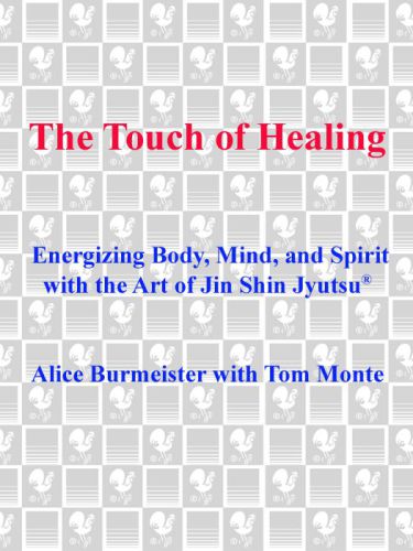 The Touch of Healing: Energizing the Body, Mind, and Spirit With Jin Shin Jyutsu