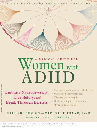 A Radical Guide for Women with ADHD Embrace Neurodiversity, Live Boldly, and Break Through Barriers