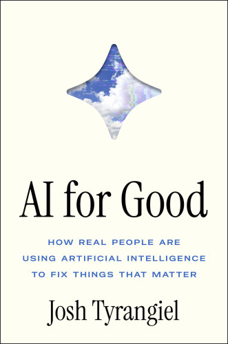 AI for Good How Real People Are Using Artificial Intelligence to Fix Things That Matter