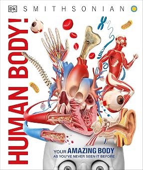 Knowledge Encyclopedia Human Body!: Human Anatomy as You've Never Seen It Before