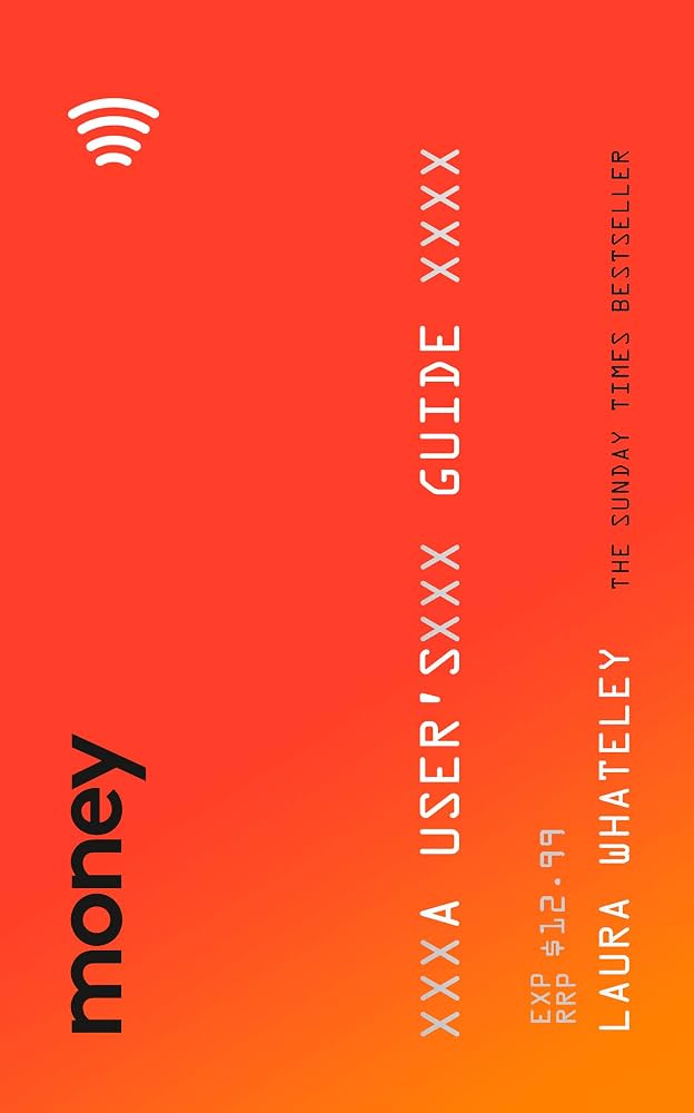 Money A User’s Guide by Laura Whateley