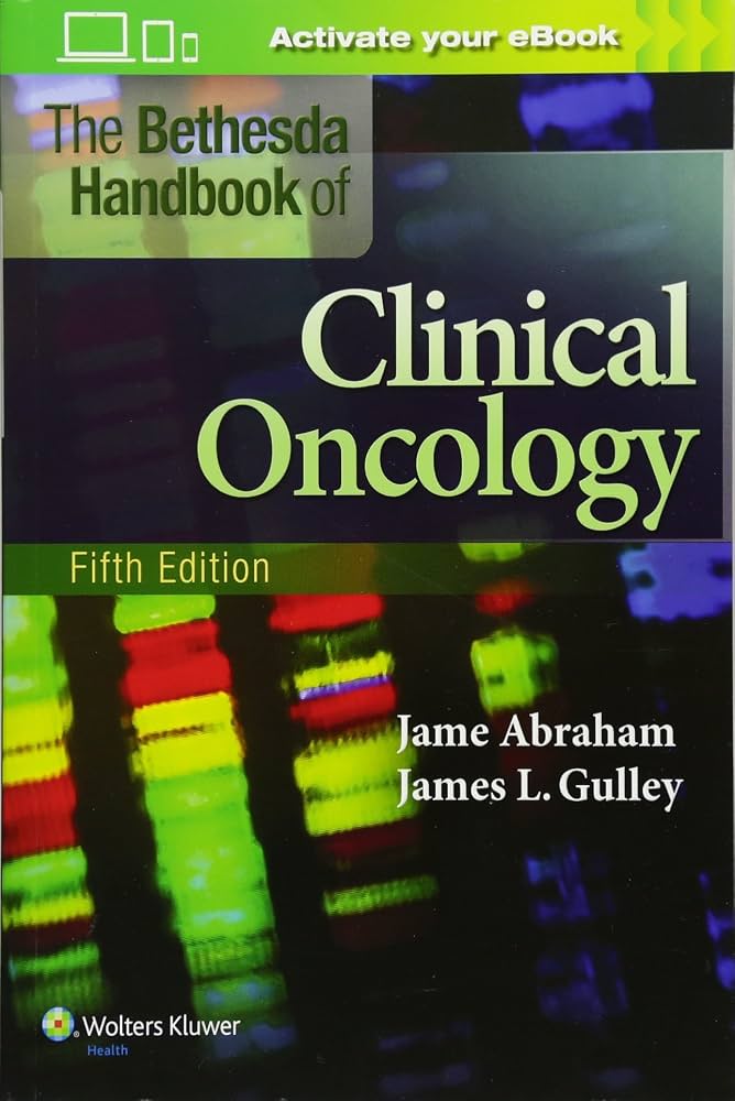 The Bethesda Handbook of Clinical Oncology by Jame Abraham, James L. Gulley
